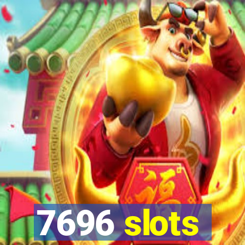 7696 slots